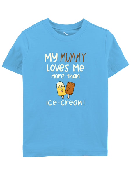 My Mummy loves me More than Ice-Cream - Tee