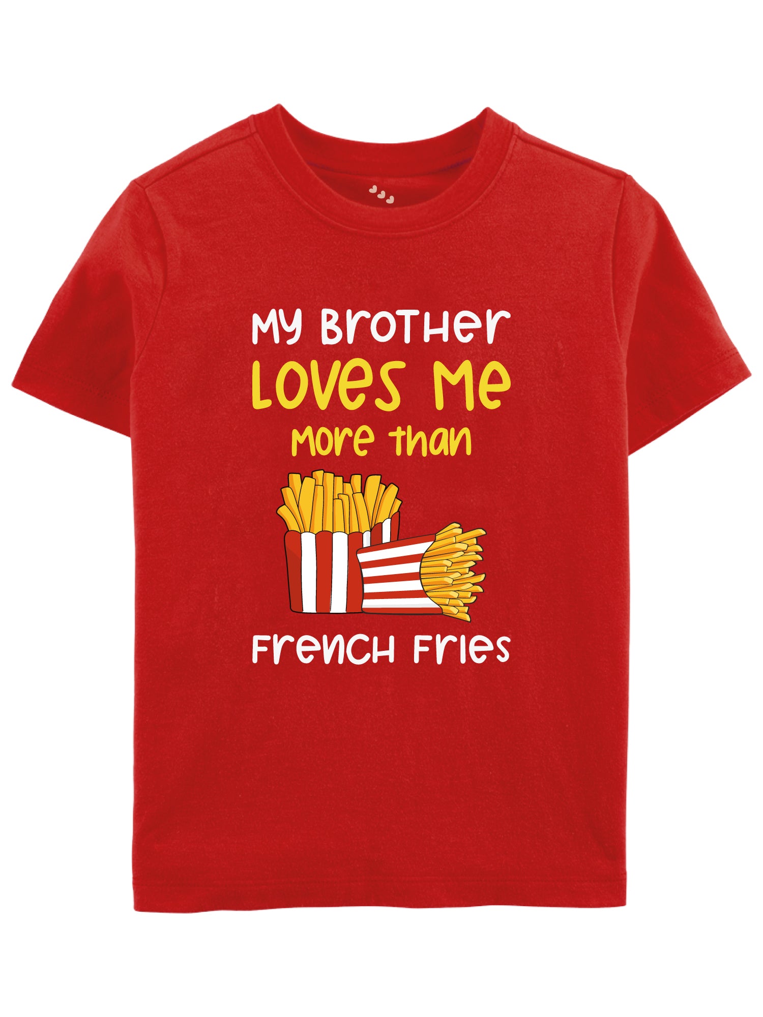 My brother love me more than fries printed kids/baby tshirts/tees/tee/jersey for boys and girls