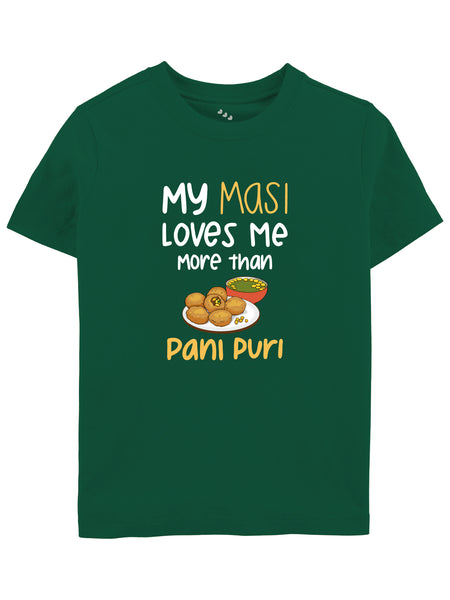 My Masi Loves Me More Than Pani-puri - Tee