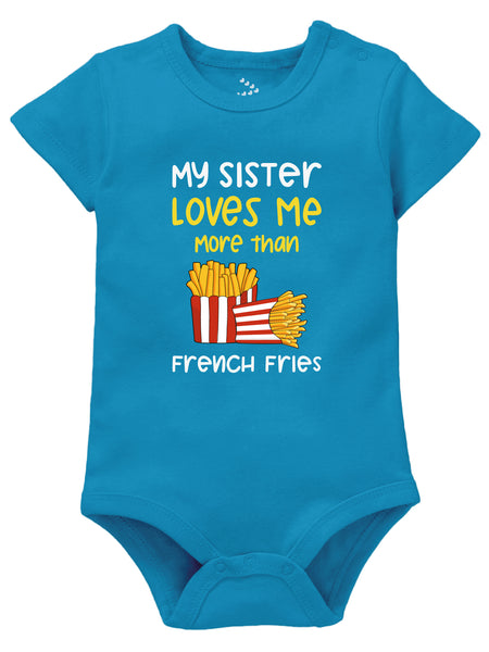My Sister Loves Me More Than French Fries printed baby romper/onesie/outfit for girls and boys