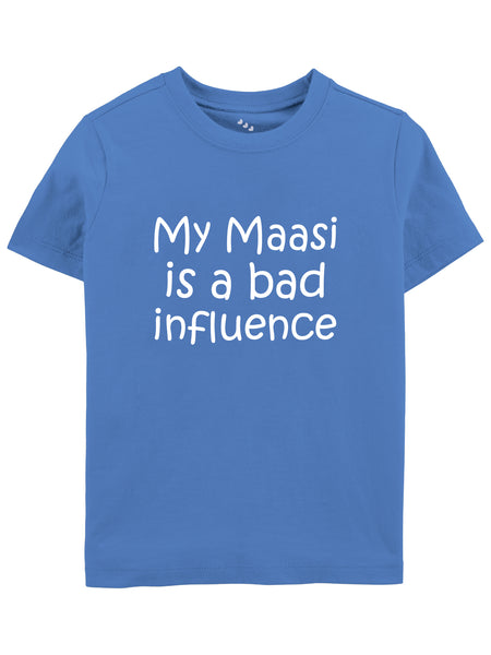 My Maasi Is A Bad Influence - Tee