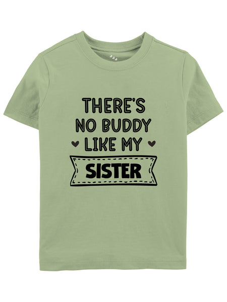 there's no buddy like my sister kids tshirt/jersey/tee/dress