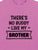 There's No Buddy Like My Brother - Tee