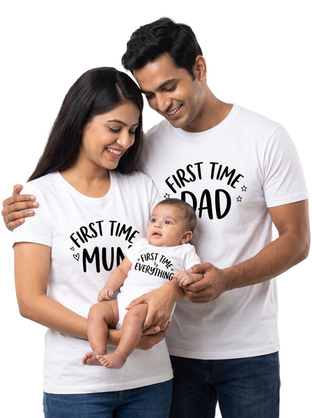 First Time Mum First Time Dad First Time Everything  - Family Matching Outfit