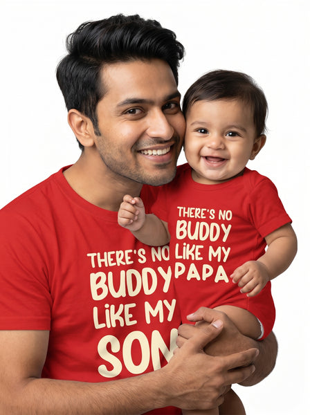 There's No Buddy Like My Son & There's No Buddy Like My Papa - T-shirt & Onesie