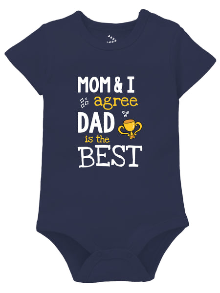 MOM & I Agree Dad is the Best - Onesie