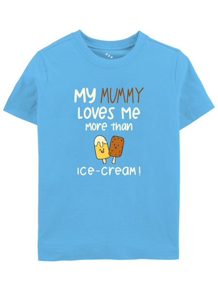 My Mummy loves me More than Ice-Cream - Tee