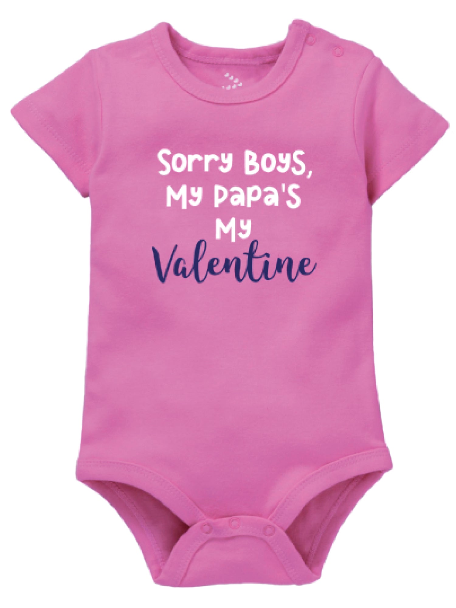 Sorry boys my Papa's my Valentine - Onesie