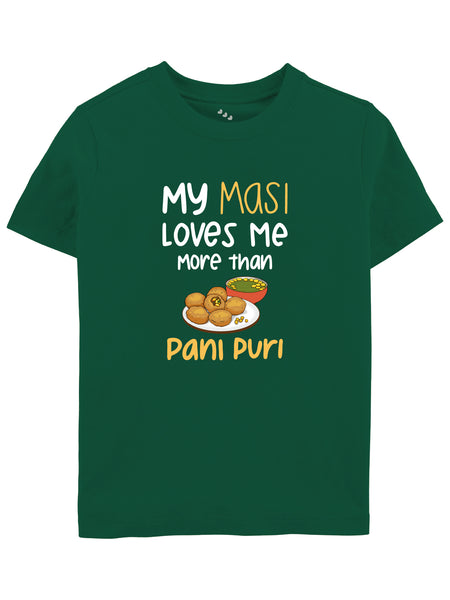 My Masi Loves Me More Than Panipuri - Tee