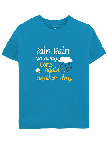 Rain Rain Go Away Come Another Day - Tee