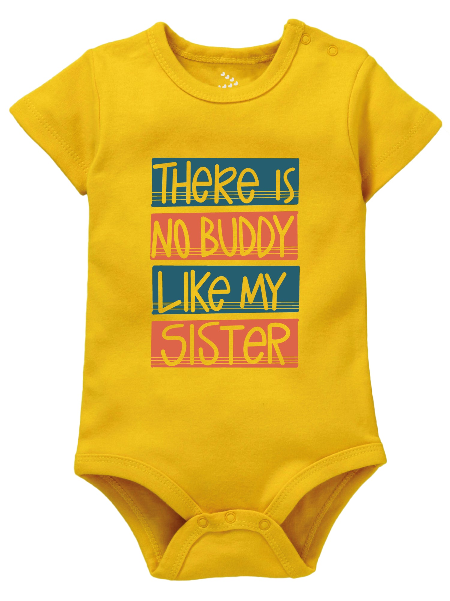 No Buddy Like My Sister - Onesie