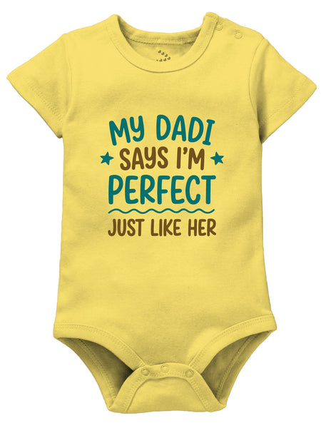 My Dadi Says I'm Perfect Just Like Her - Onesie