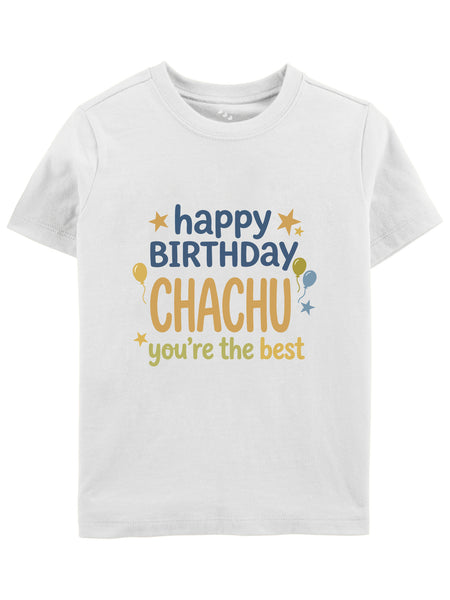 Happy Birthday Chachu You're The Best - Tee
