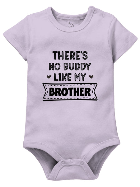 There's No Buddy Like My Brother - Onesie