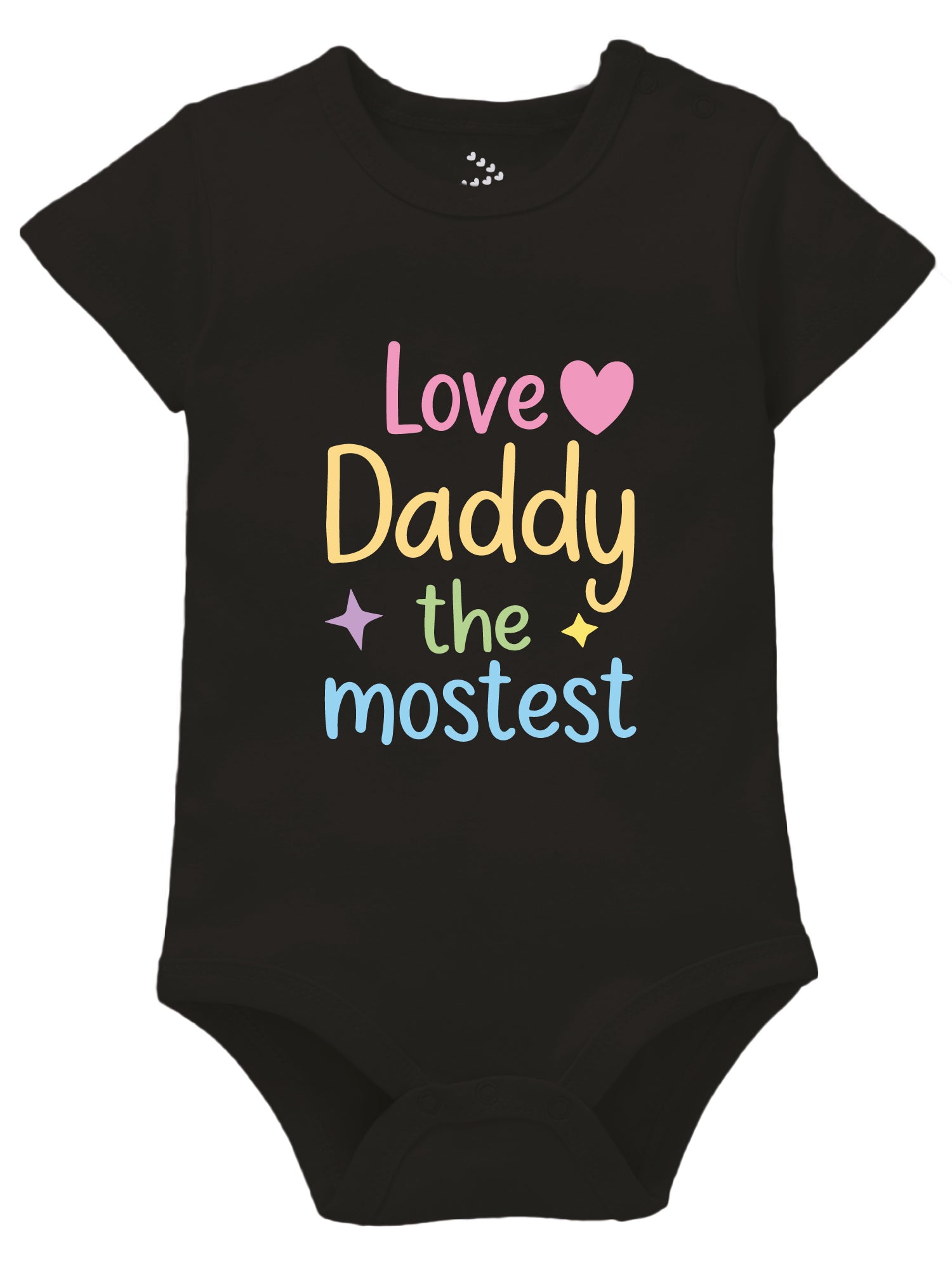 Love Daddy The Mostest   - Onesie