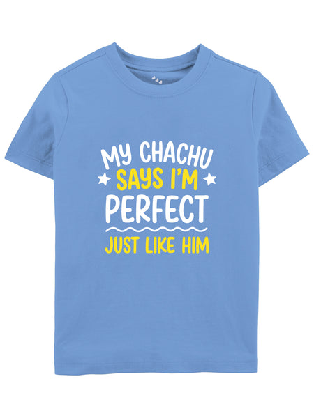 My Chachu Says I'm Perfect Just Like Him - Tee