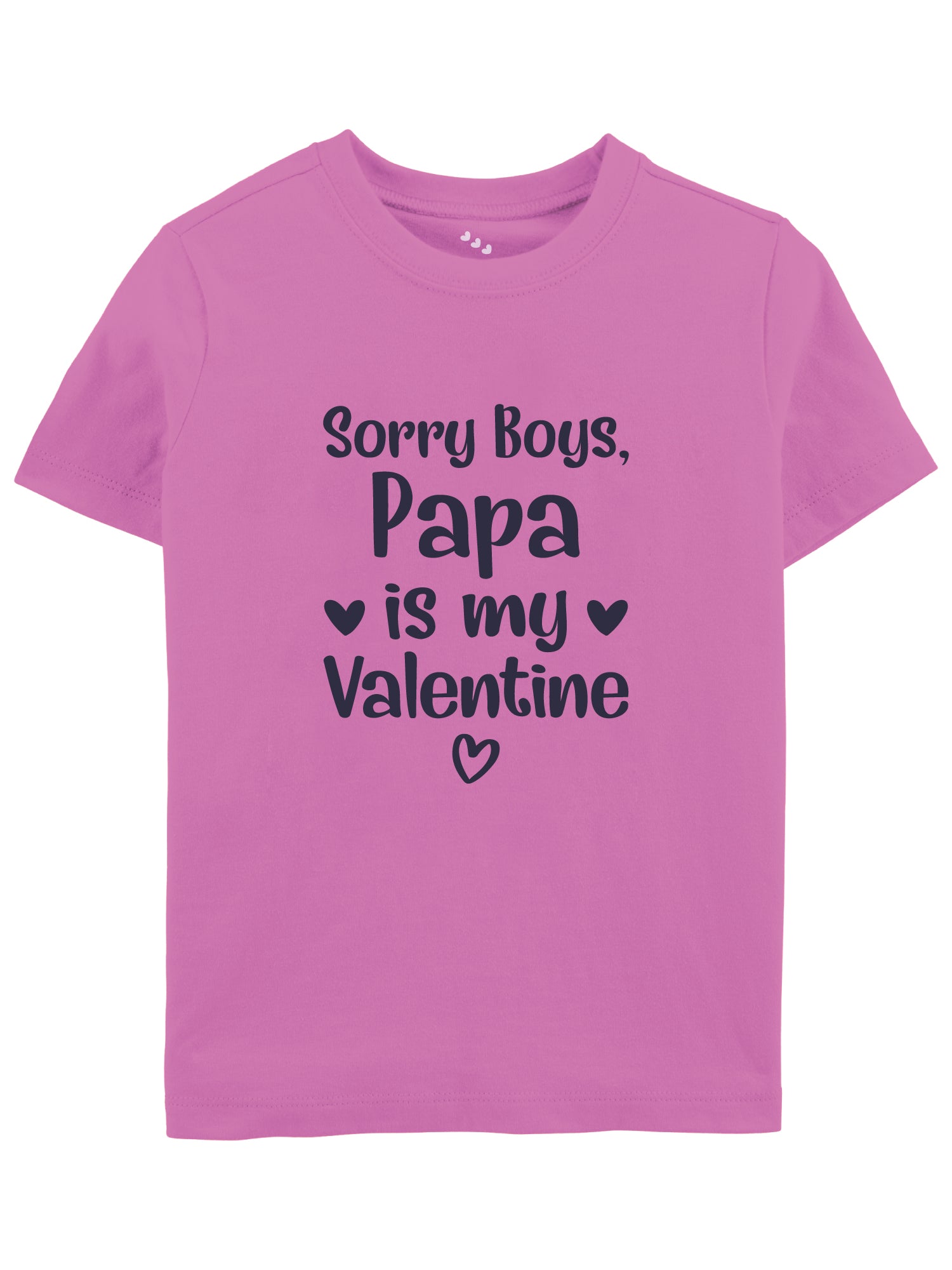 Sorry Boys Papa Is My Valentine - Tee