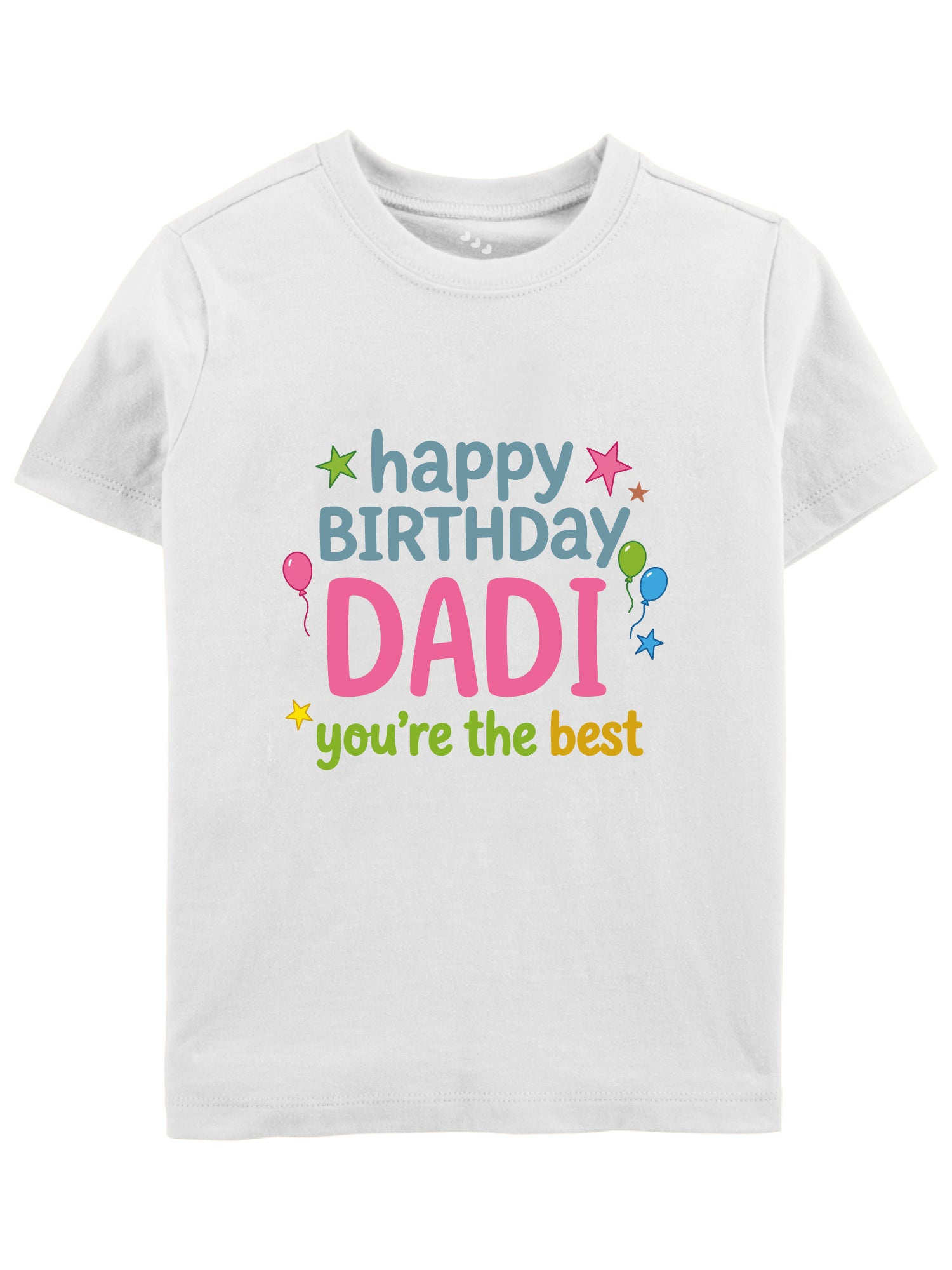 Happy Birthday Dadi You're The Best - Tee