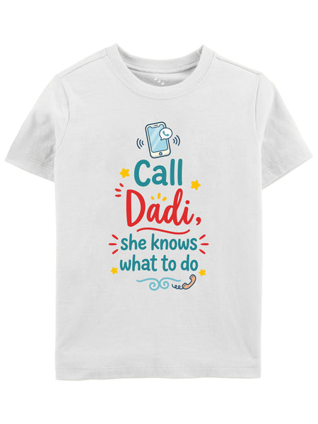 Call Dadi, She Knows What To Do - Tee