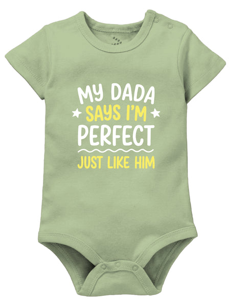 My Dada Says I'm Perfect Just Like Him - Onesie