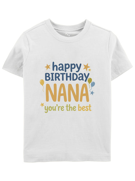 Happy Birthday Nana You're The Best - Tee