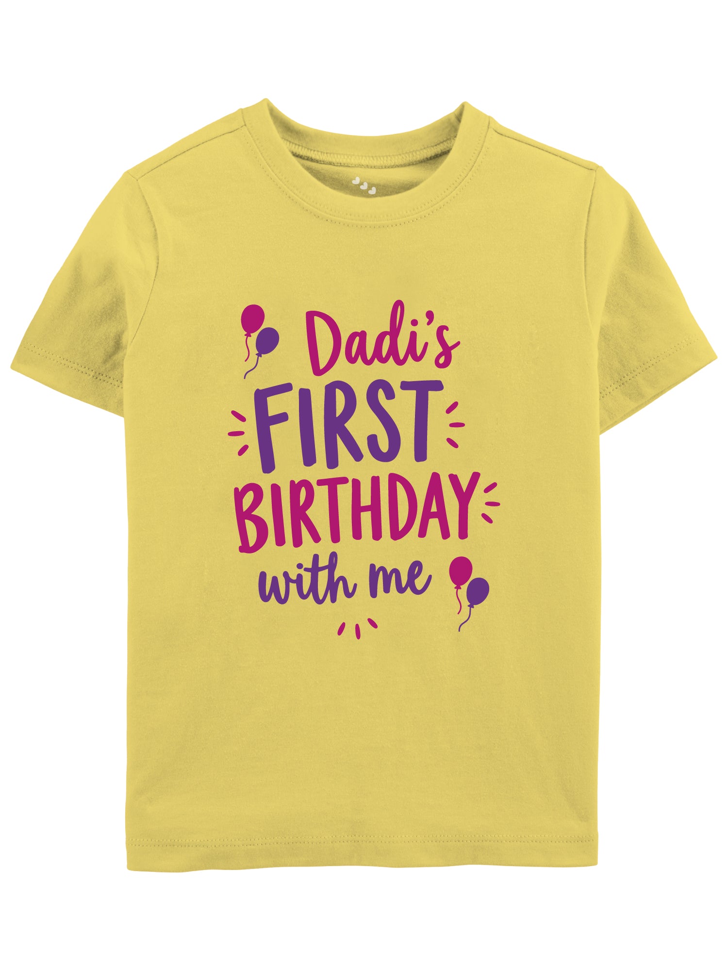 Dadi's First Birthday With Me - Tee