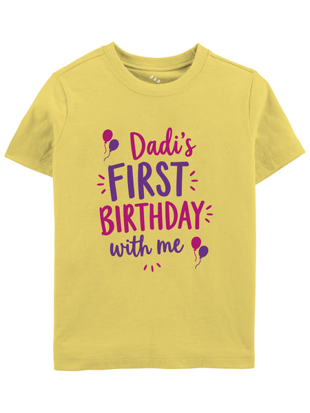 Dadi's First Birthday With Me - Tee