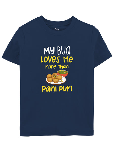 My Bua Loves me More than Pani-Puri - Tee