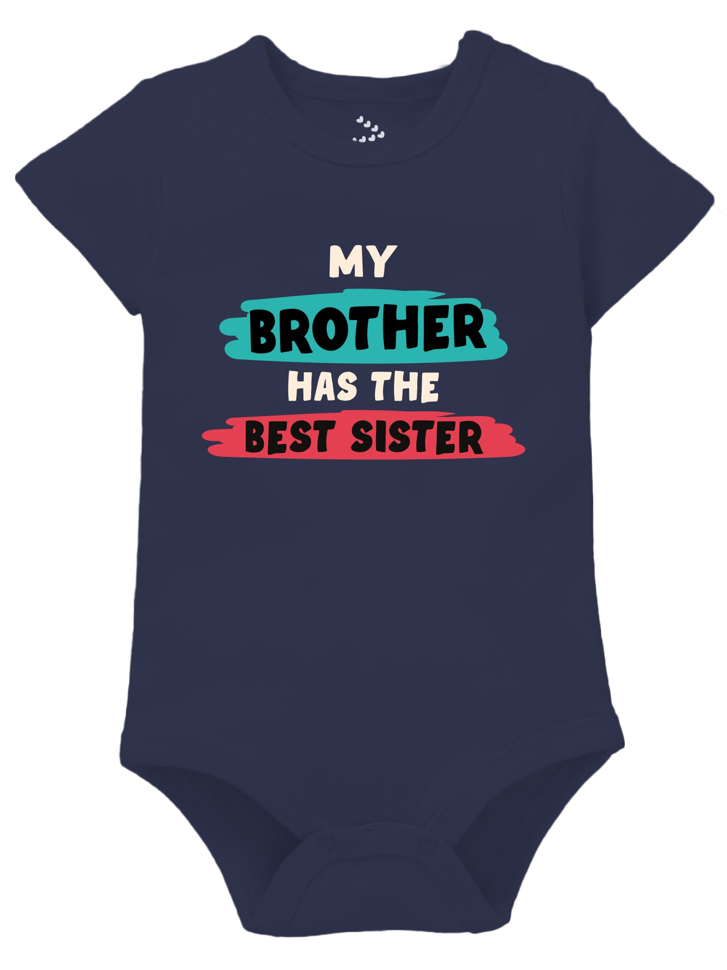 My Brother Has The Best Sister - Onesie
