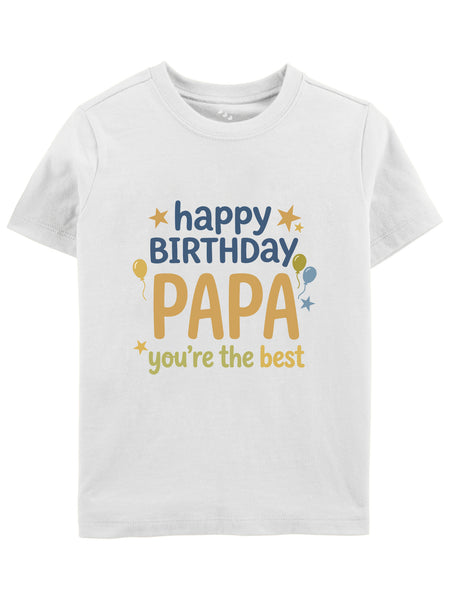 Happy Birthday Papa You're The Best - Tee