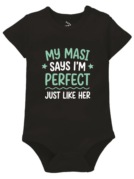 My Masi Says I'm Perfect Just Like Her - Onesie