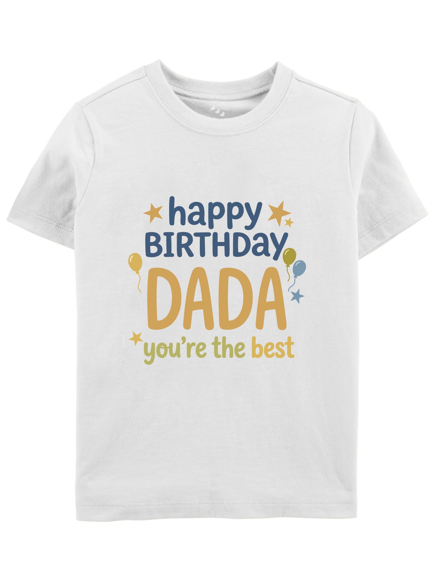 Happy Birthday Dada You're The Best - Tee