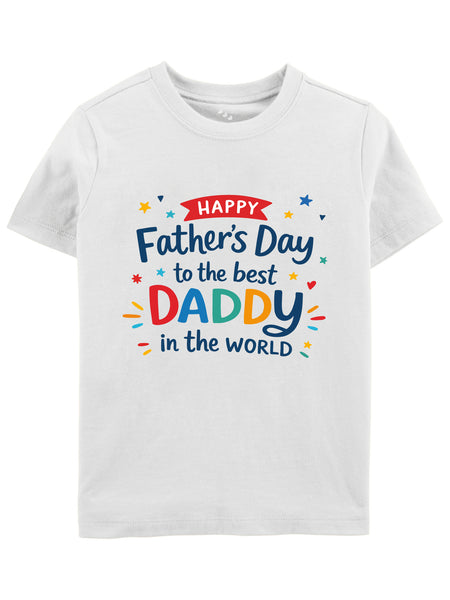 Happy Father's Day To The Best Daddy In The World - Tee
