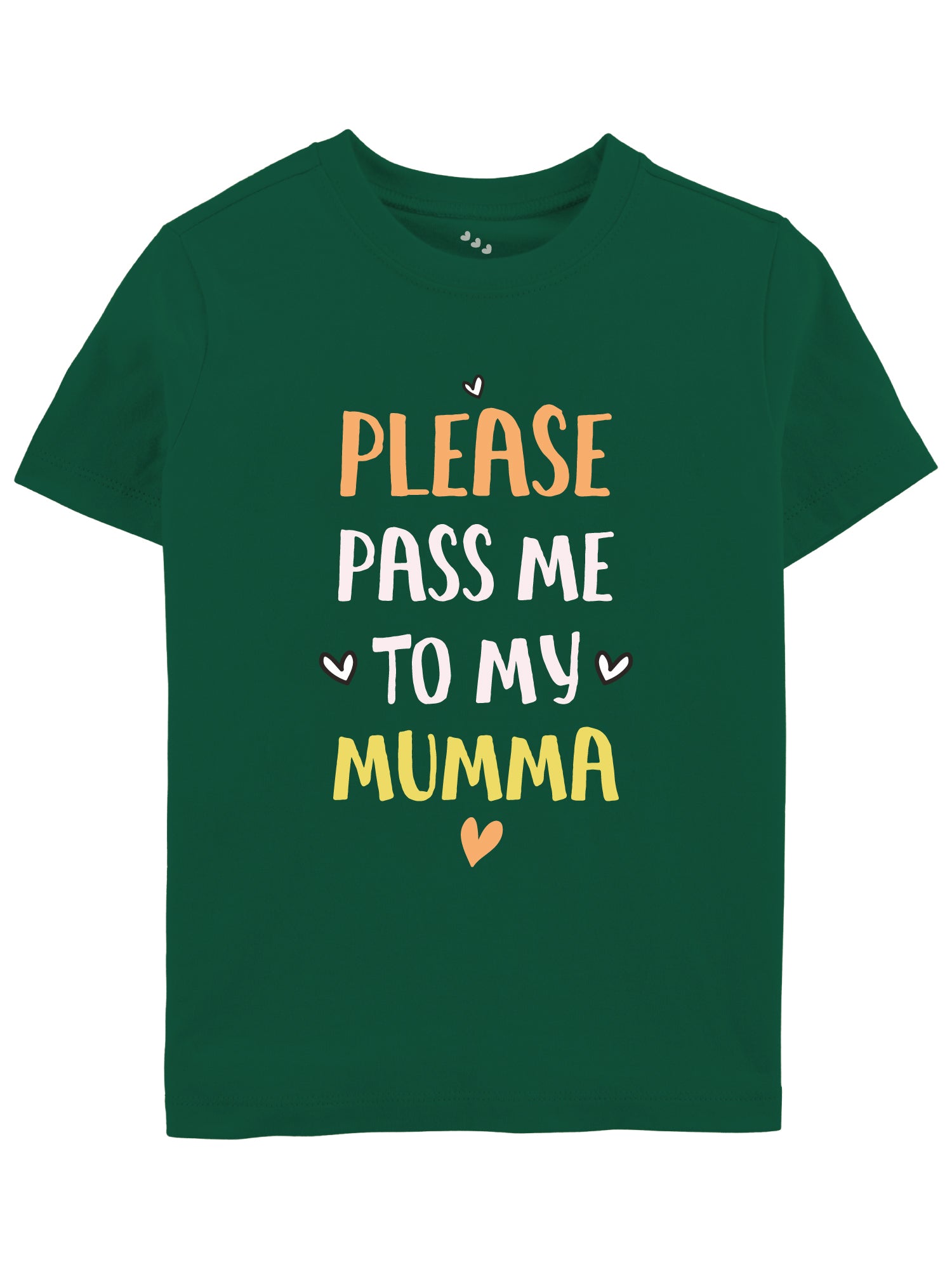 Please Pass Me To My Mumma - Tee