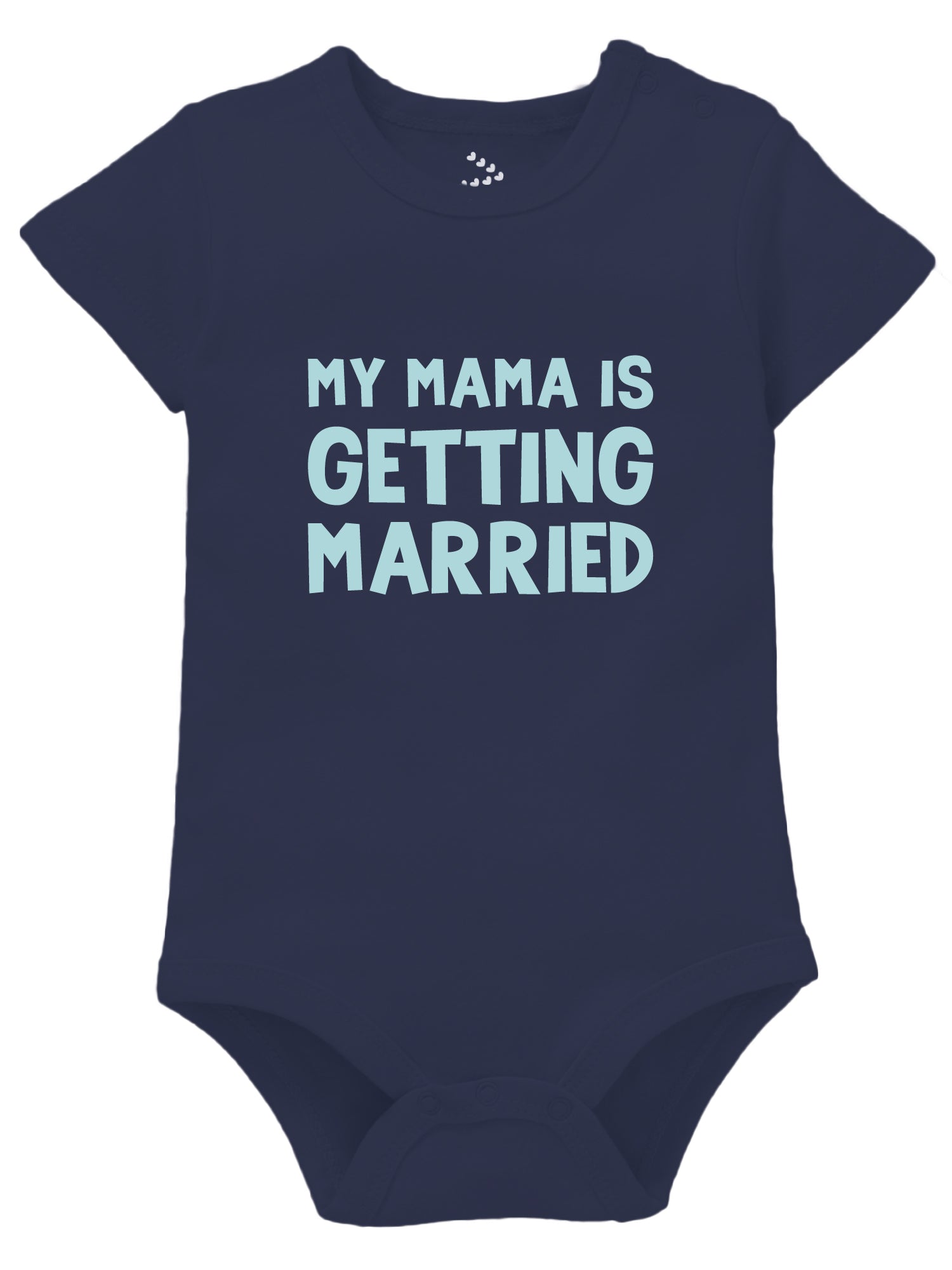My Mama is Getting Married - Onesie