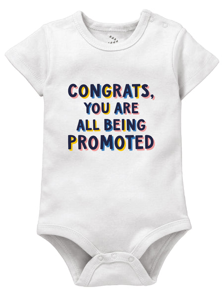 Congrats, You Are All Being Promoted - Onesie