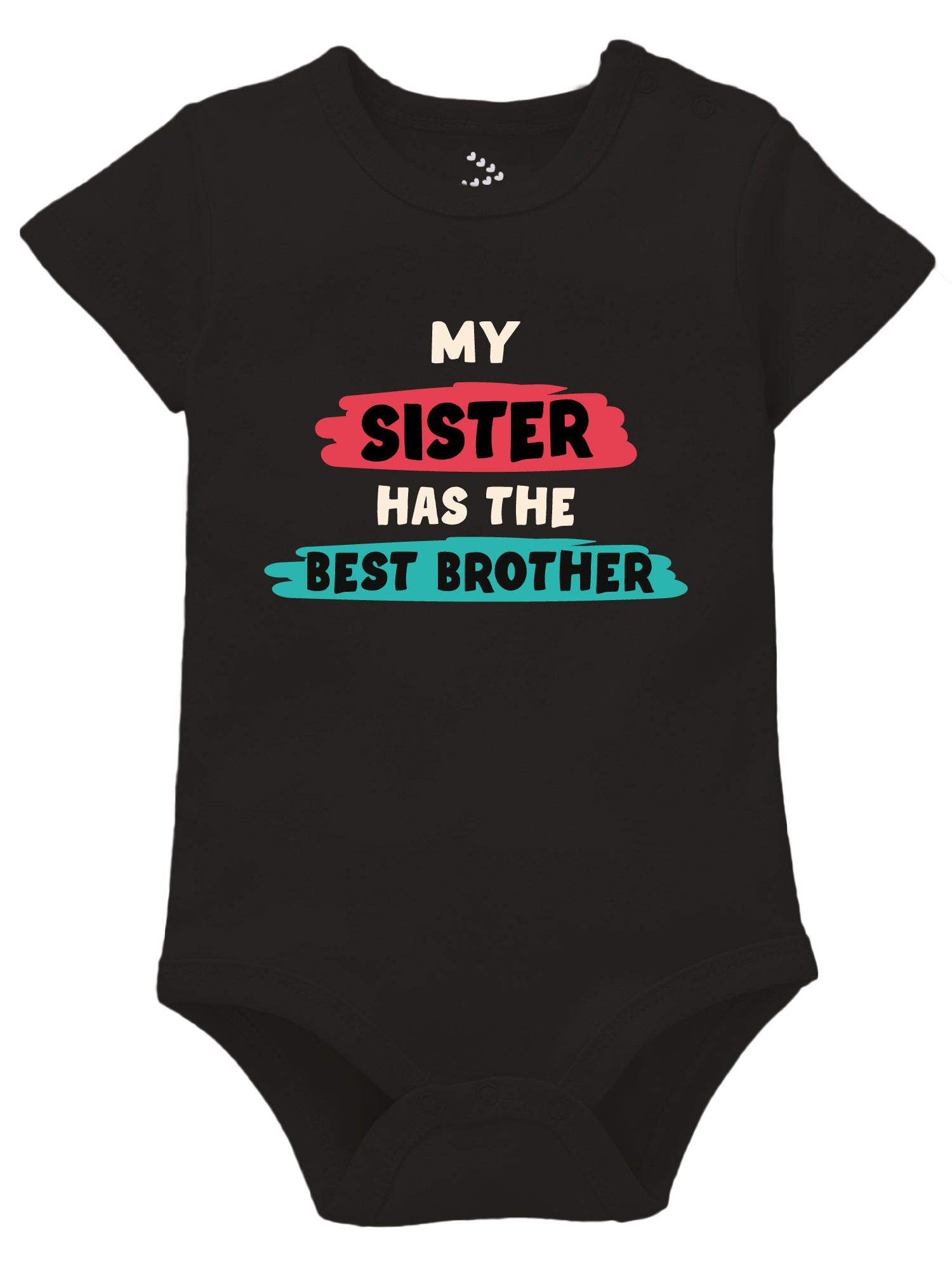 My Sister Has The Best Brother - Onesie