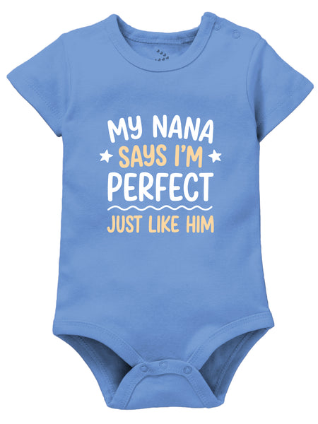 My Nana Says I'm Perfect Just Like Him - Onesie