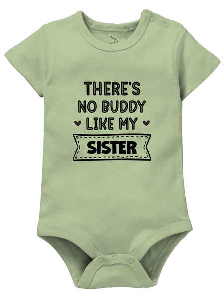 There's No Buddy Like My Sister - Onesie