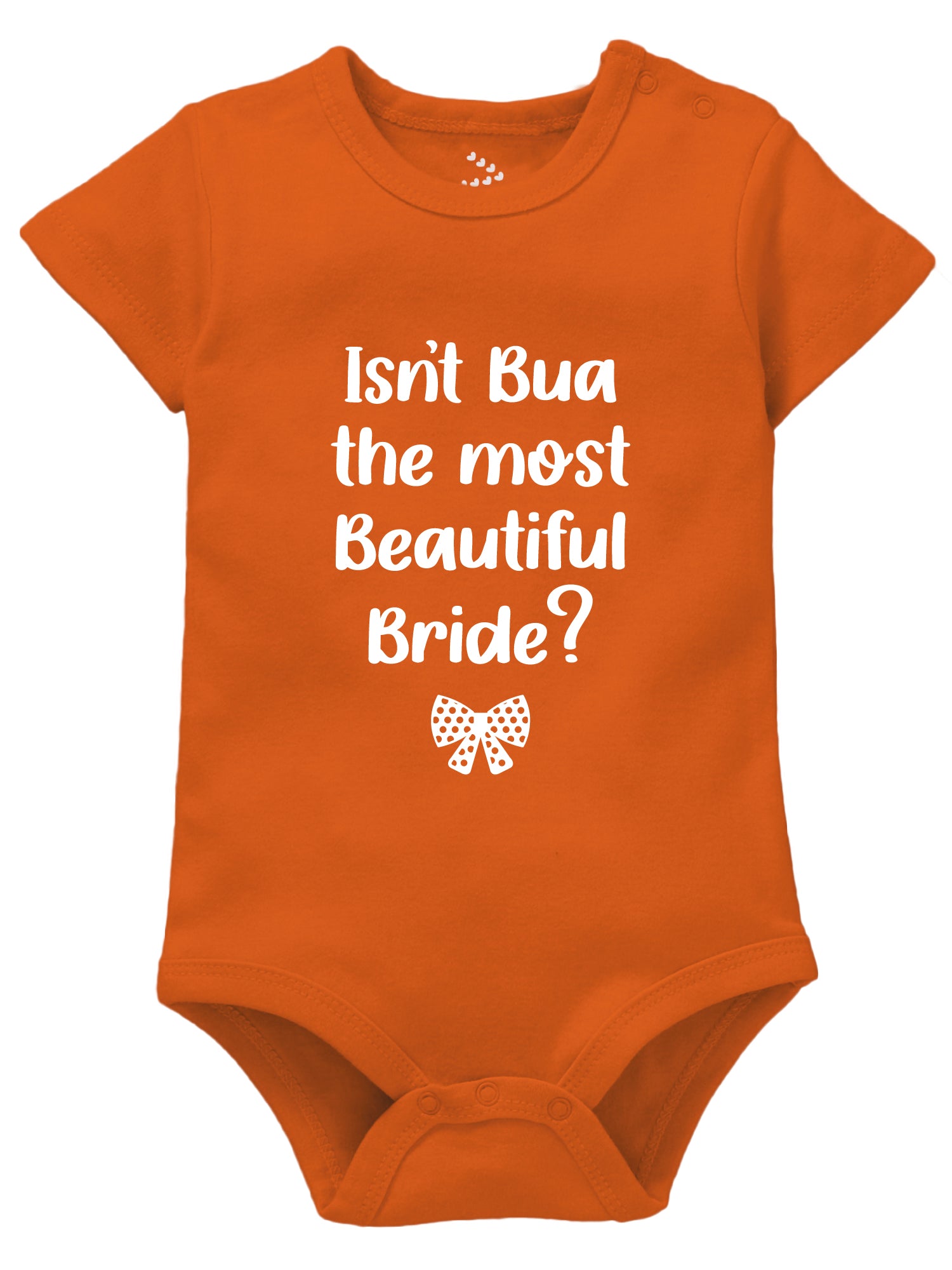 Isn't Bua The Most Beautiful Bride? - Onesie