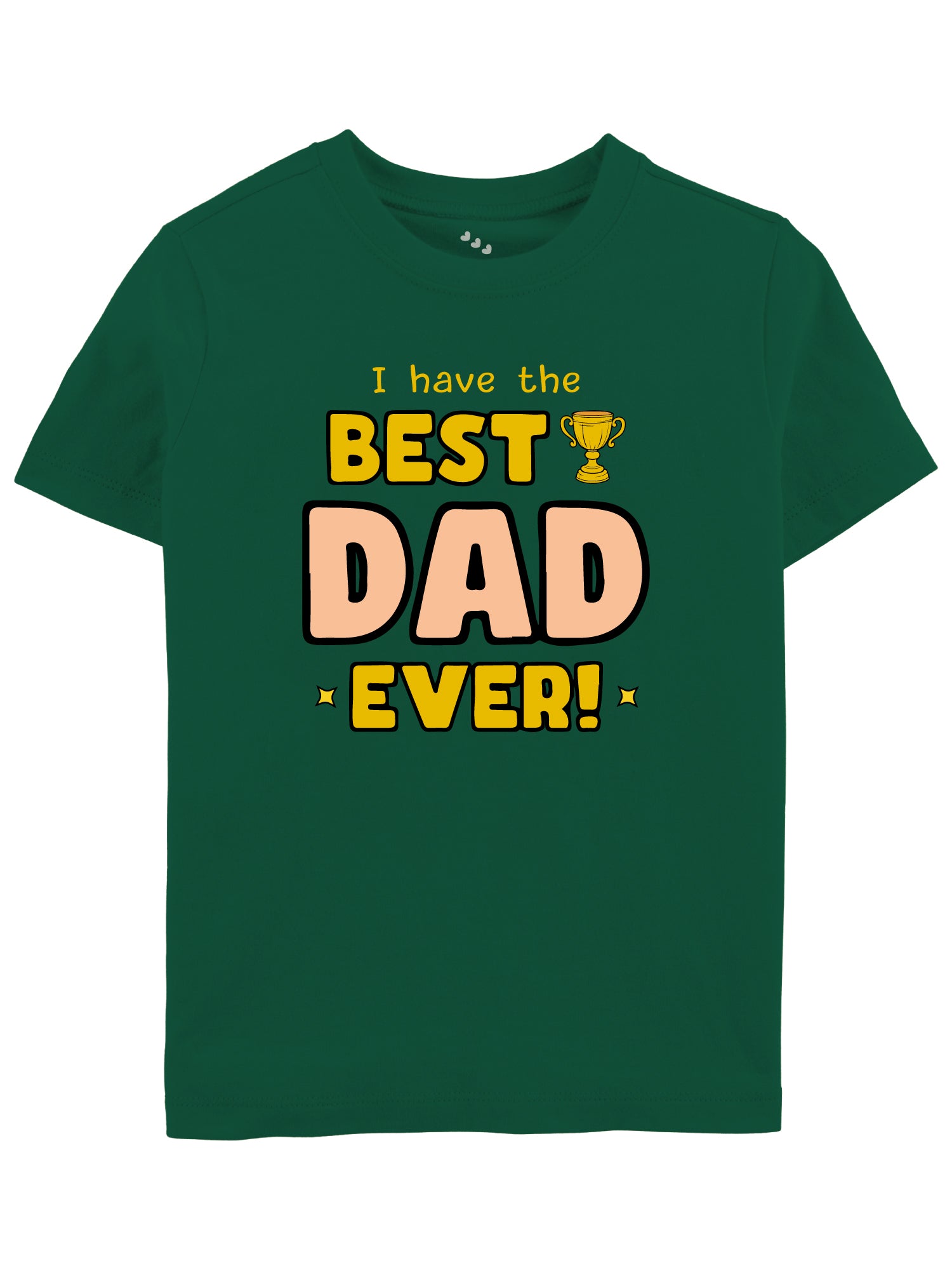 I Have Best Dad Ever - Tee