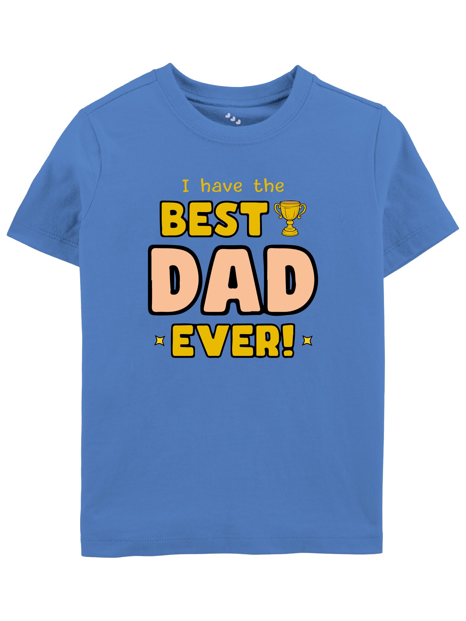 I Have Best Dad Ever - Tee