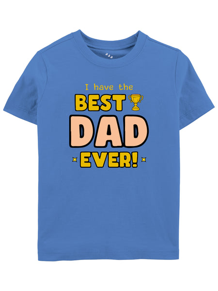 I Have Best Dad Ever - Tee