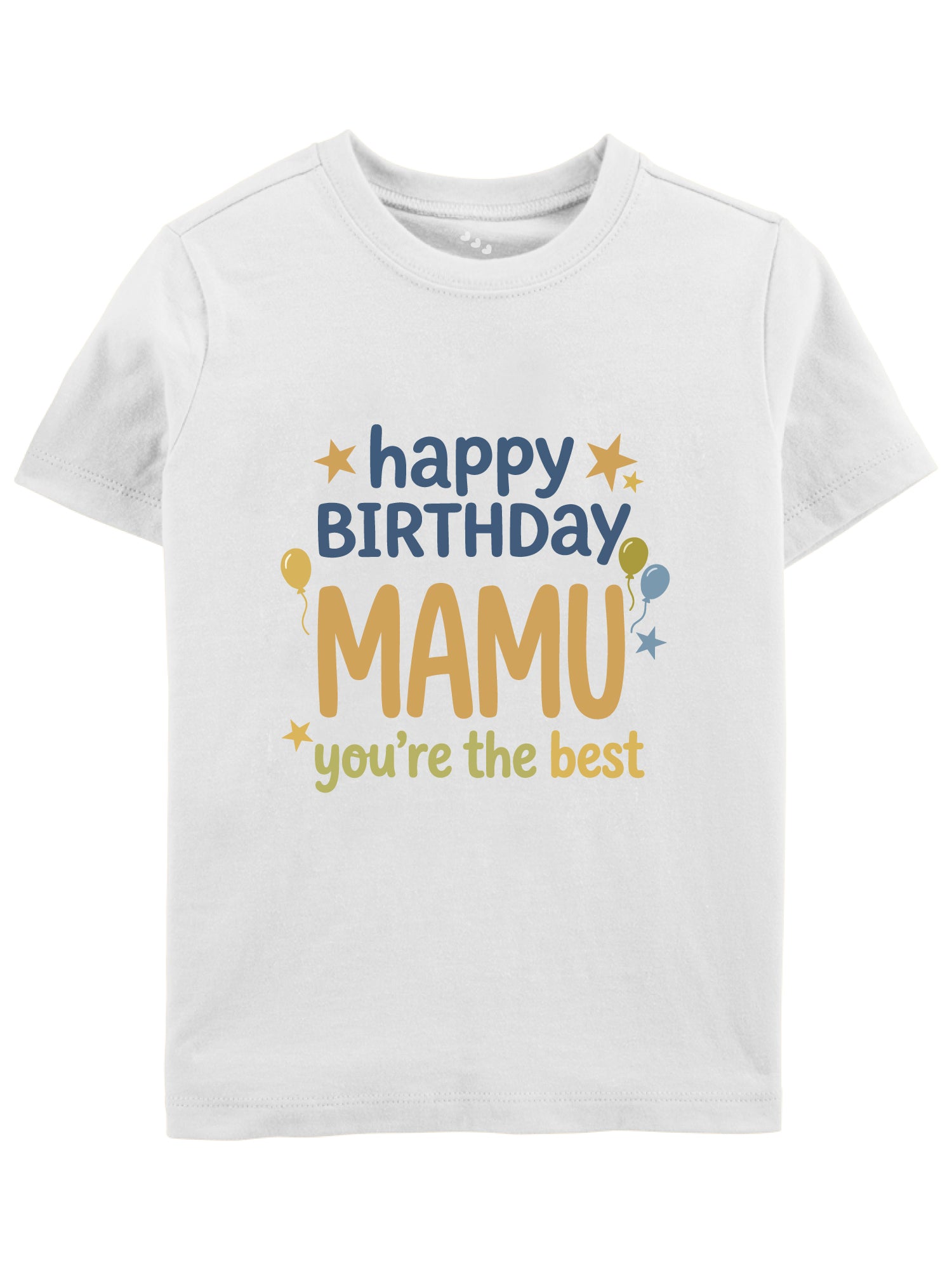 Happy Birthday Mamu You're The Best - Tee
