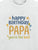 Happy Birthday Papa You're The Best - Tee