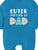 Cuter Version Of Dad - Bodysuit