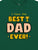 I Have Best Dad Ever - Tee