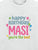 Happy Birthday Masi You're The Best - Tee