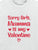 Sorry Girls Mumma Is My Valentine - Tee