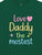 Love Daddy The Mostest - Tee
